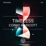 MScott, Corm!! – Timeless