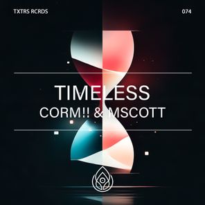MScott, Corm!! – Timeless