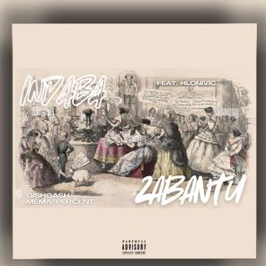 Hlonivic, Mema_Percent – Indaba Zabantu