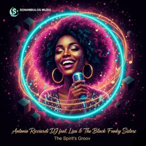 Antonio Ricciardi DJ, Lisa & The Black Funky Sisters – The Spirit’s Groove
