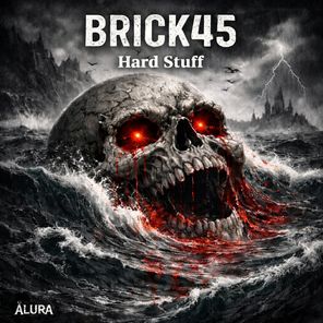 BRICK45 – Hard Stuff