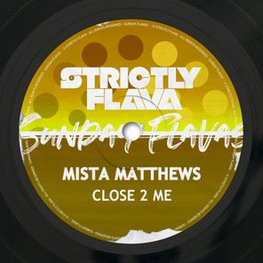 Mista Matthews – Close 2 Me