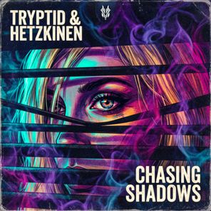 Tryptid, HETZKINEN – Chasing Shadows