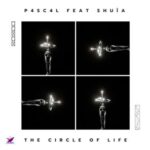 P4sc4l, Shuïa – The Circle Of Life