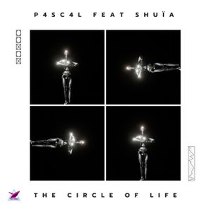 P4sc4l, Shuïa – The Circle Of Life