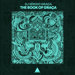 Dj Sérgio Graça – The Book of Graça