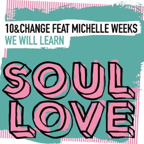 Michelle Weeks, 10&Change – We Will Learn