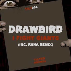 Raha, Drawbird – I Fight Giants