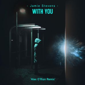Jamie Stevens, Alex O’Rion – With You