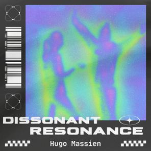 Hugo Massien – Dissonant Resonance