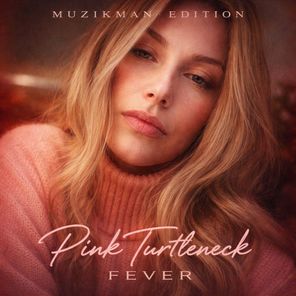 Muzikman Edition – Pink Turtleneck Fever
