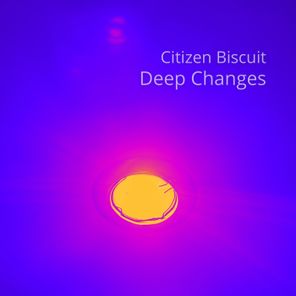 Citizen Biscuit – Deep Changes