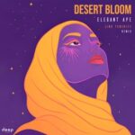 Elegant Ape, Lino Tenerife – Desert Bloom (Lino Tenerife Remix)