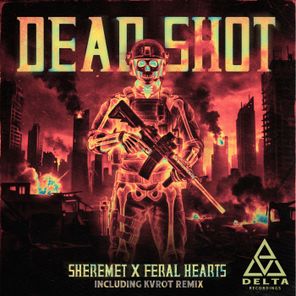KVROT, FERAL HEARTS – Dead Shot