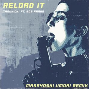 Tanukichi, Masayoshi Iimori – Reload It (Masayoshi Iimori Remix)