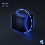 Youbal – Get Me