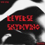 Who Else, Zagitar – Reverse Skydiving