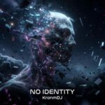 KronmDJ – NO IDENTITY