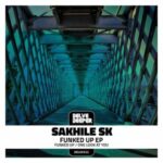 Sakhile SK – Funked Up EP