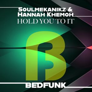 Hannah Khemoh, Soulmekanikz – Hold You To It