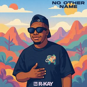 DJ R-KAY – No Other Name