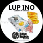Lup Ino - Always A Chance 3 Lup Ino – Always A Chance