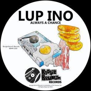 Lup Ino – Always A Chance