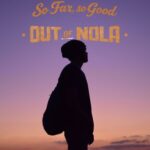 Jackin The Jazz, Out Of Nola – So Far, So Good