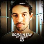 Romain Say – Get Naughty