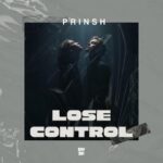 PRINSH – Lose Control
