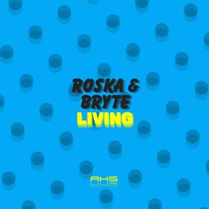 Bryte, Roska – Living