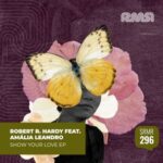 Robert R. Hardy, Amalia Leandro – Show Your Love EP