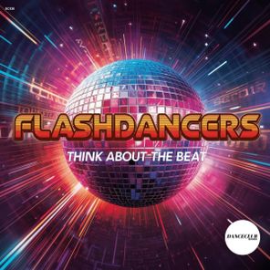 Flashdancers – Think About The Beat