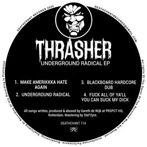 Thrasher – Underground Radical EP