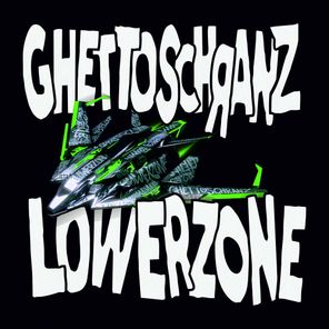 Lowerzone – Ghettoschranz