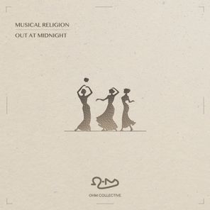 Musical Religion, Ohm Collective – Out at Midnight