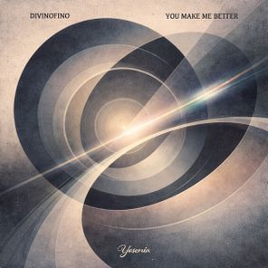 DivinoFino – You Make Me Better