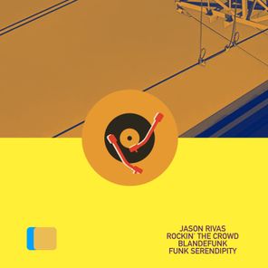 Jason Rivas, Blandefunk – Funk Serendipity