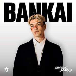 Charlie Sparks (UK) – Bankai