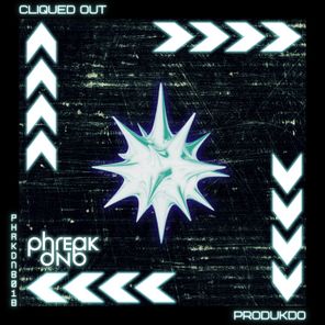 PRODUKDo – Cliqued Out